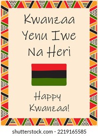 A card with flag in traditional Kwanzaa colors and Words - Kwanzaa Yenu Iwe Na Heri - Happy Kwanzaa in Swahili. Poster with an ethnic African pattern in traditional colors. Vector illustration