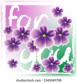 card with flowers of violets and the words. vector illustration. EPS 10.