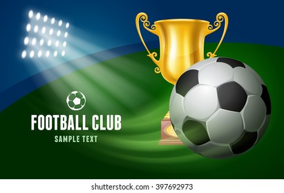 Card for Football Club with Flying Soccer Ball and Golden Trophy Cup on Green Background. Realistic Vector Illustration. 