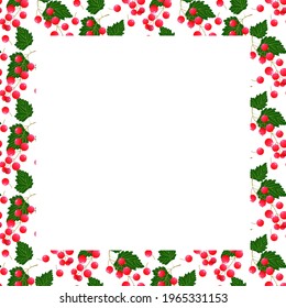 Card with a frame of red currants with leaves. Fresh berries square border design. For use in menus, napkins, plates, restaurants and cafes, for printing and other designs. Square pattern. Vector