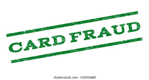 Card Fraud watermark stamp. Text caption between parallel lines with grunge design style. Rubber seal stamp with scratched texture. Vector green color ink imprint on a white background.