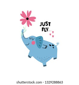 Card with a funny blue elephant with a flower and text - just fly, isolated on a white background. Vector illustration for children.