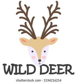 Card with a funny deer head with the word. Isolated scandinavian cartoon illustration for kids poster, clothes print.