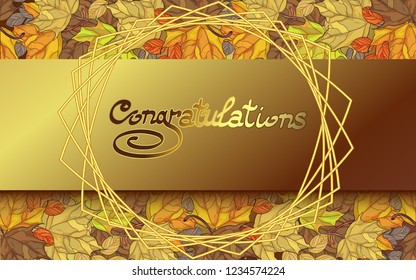 Card with a Golden inscription by hand-congratulations, gold openwork frame and background of autumn leaves.