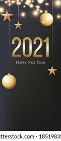 Card with greeting 2021 Happy New Year. Illustration with gold Christmas balls, light, stars and place for text. Flyer, poster, invitation or banner for New Year's 2021 Eve Party celebration.