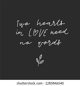 Card with hand drawing lettering and simple illustration. love quote. perfect for Valentines Day. Vector eps 10