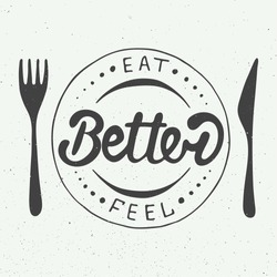 Card With Hand Drawn Typography Design Element For Greeting Cards, Posters And Print. Eat Better, Feel Better On Vintage Background, Eps 10