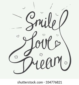 Card with hand drawn typography design element for greeting cards, posters and print. Smile, love, dream with little hearts, clouds and smile in vintage style, eps 10
