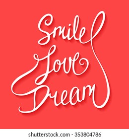 Card with hand drawn typography design element for greeting cards, posters and print. Smile, love, dream with little hearts, clouds and smile on red background, eps 10