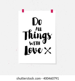 Card with hand drawn typography design element for greeting cards, posters and print. Do all things with love on white background