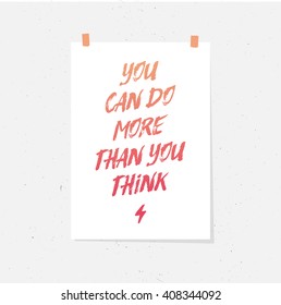 Card with hand drawn typography. Inspirational quote handwritten with ink and brush, custom lettering for posters, t-shirts and cards. Vector calligraphy. 
