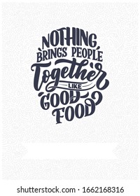 Card with hand drawn unique typography design element for greeting cards, decoration, prints and posters. Handwritten lettering quote about kitchen and cooking. Vector illustration