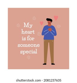 Card with handsome guy holding his hands at the heart, with text - My heart is for someone special. Vector illustration in hand drawn doodle style