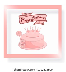 Card happy birthday with a cake and crown