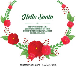 Card hello santa, with various shape red flower frame. Vector