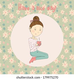 Card with illustration of pretty girl. Girl with a cup of hot tea