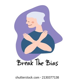 Card for International Women's Day.Old Woman with crossed arms and inscription Break The Bias, symbol of 2022