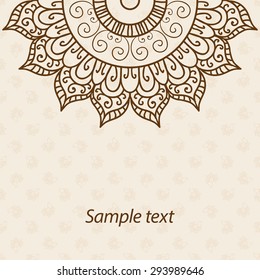 Card, invitation or menu in Indian style with the mandala. Luxury lace hand-drawn highly detailed round element. Henna ornament. Vintage floral background. Islam, Arabic, Indian, ottoman motifs.