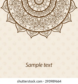 Card, invitation or menu in Indian style with the mandala. Luxury lace hand-drawn highly detailed round element. Henna ornament. Vintage floral background. Islam, Arabic, Indian, ottoman motifs.