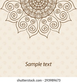 Card, invitation or menu in Indian style with the mandala. Luxury lace hand-drawn highly detailed round element. Henna ornament. Vintage floral background. Islam, Arabic, Indian, ottoman motifs.