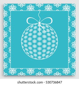 Card or Invitation with ornate Christmas ball and lace frame border pattern. New Year 2017. Isolated design elements. Cut out paper card, line pattern. Decorative geometric template for greeting card