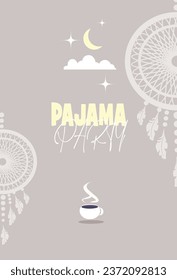 Card invitation to a pajama party, dream catcher, cloud and moon with stars, cup of hot tea.
