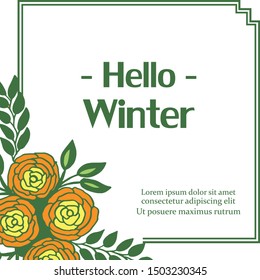 Card isolated on white background for hello winter, with shape plant of green leaves and colorful rose flower frame. Vector