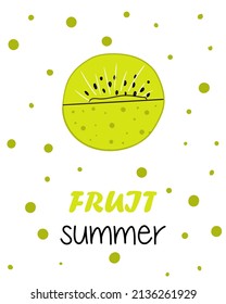 Card with juicy sliced kiwi in doodle style. Vector illustration on white background with text for card, print, sticker