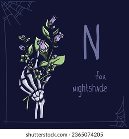 Tarjeta para aprender el alfabeto al estilo de Halloween. El esqueleto sostiene flores en la mano. Mano de esqueleto. Flor de sombra de noche. Letra N. No para la sombra de la noche.