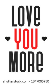 card with lettering. love you more. Vector illustration