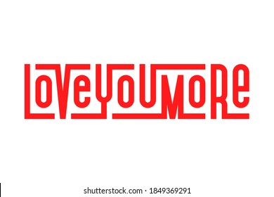 card with lettering. love you more. Vector illustration