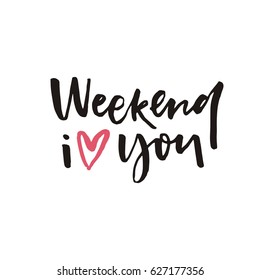Card with lettering Weekend i love you
