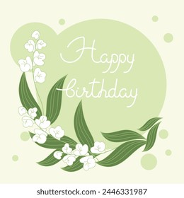 A card with lilies of the valley and an inscription Happy Birthday on a green background Vector