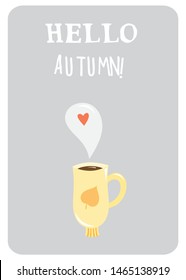 Card with a mug of tea. Hot warming drink. Autumn season. Vector colorful  image.