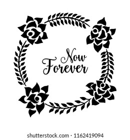 Card for now forever floral hand draw vector illustration