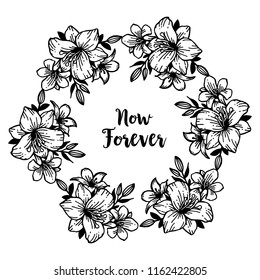 Card for now forever floral hand draw vector illustration