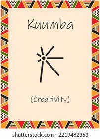 A card with one of the Kwanzaa principles. Symbol Kuumba means Creativity in Swahili. Poster with an ethnic African pattern in traditional colors. Vector illustration