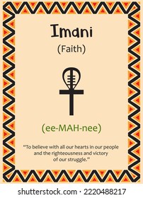 A card with one of the Kwanzaa principles. Symbol Imani means Faith in Swahili. Poster with sign and description. Ethnic African pattern in traditional colors. Vector illustration