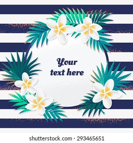 Card with palm leaves and plumeria flowers round frame. Striped vest background can be used as seamless pattern. Retro vector illustration. Place for your text. Design for poster, flyer, invitation
