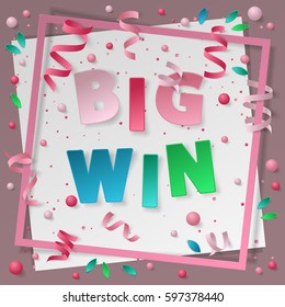 Card with paper frame, colored confetti, balls, balloons, green leaf, serpentine, ribbons and  lettering Big Win! Vector illustration. Elements for banner, poster, holiday, party.