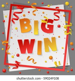 Card with paper frame, colored dust, confetti, balls and serpentine, ribbon and lettering Big Win. Vector illustration on white and gray background. Elements for banner, holiday, party.