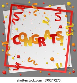 Card with paper frame, colored dust, confetti, balls and serpentine, ribbon and lettering Congrats! Vector illustration on white and gray background. Elements for banner, holiday, party.