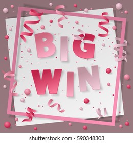 Card with paper frame, colored dust, confetti, balls, balloons, serpentine, ribbon and lettering Big Win. Vector illustration on white background. Elements for banner, poster, holiday, party.