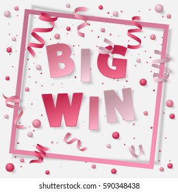 Card with paper frame, colored dust, confetti, balls, balloons, serpentine, ribbon and lettering Big Win. Vector illustration on white background. Elements for banner, poster, holiday, party.