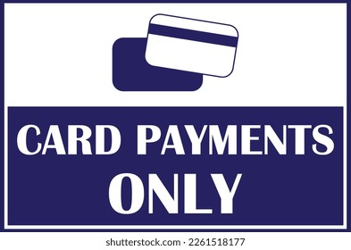 Card payments only sign vector, credit card debit card payments accepted, no cash payments