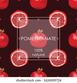 Card, poster, banner, sticker with a large berry and the text "pomegranate 100% natural". Ripe red pomegranate. Vector illustration.