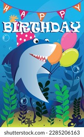 A card or poster with cartoon shark holding balloons and congratulations Happy Birthday, vector illustration