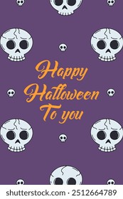 Card or poster with cute Halloween illustration with human skulls. Greeting text Happy Halloween to You.