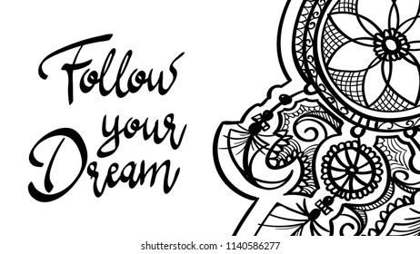card poster follow your dream . dreamcatcher tattoo mehndi design with feathers . black doodle hand drawn contour outline isolated on white . vector ornament illustration