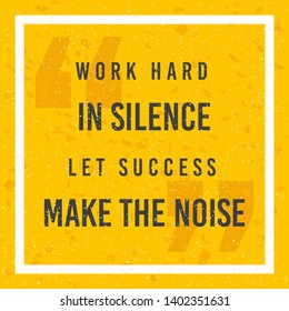 Card with quote work hard in silence let success make the noise